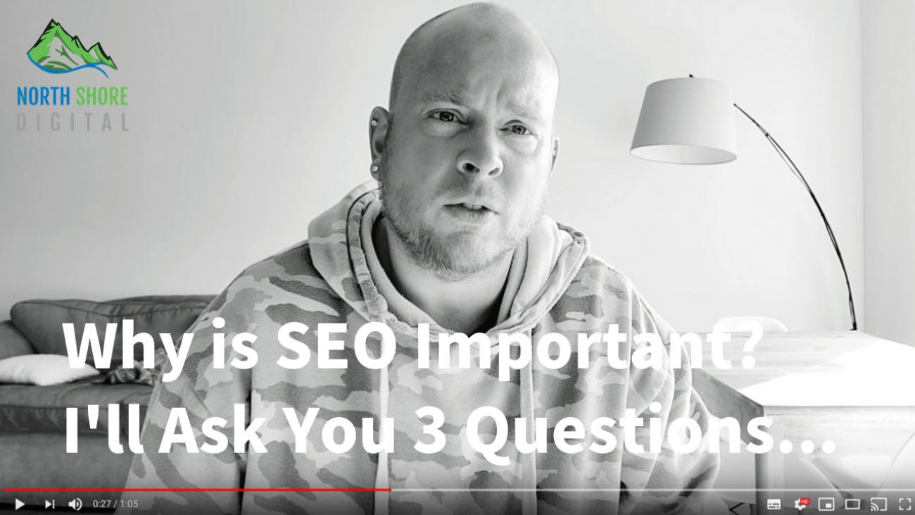 Why is SEO Important... Ill Ask You 3 Questions