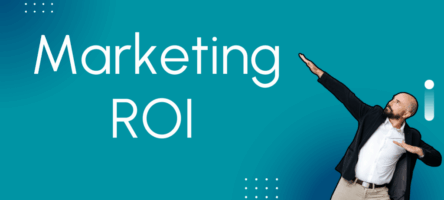 How To Calculate Marketing ROI